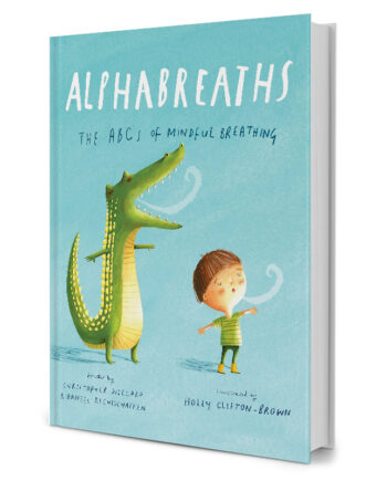 Alphabreaths : The Abcs Of Mindful Breathing