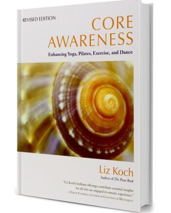 Core Awareness: Enhancing Yoga  Pilates  Exer
